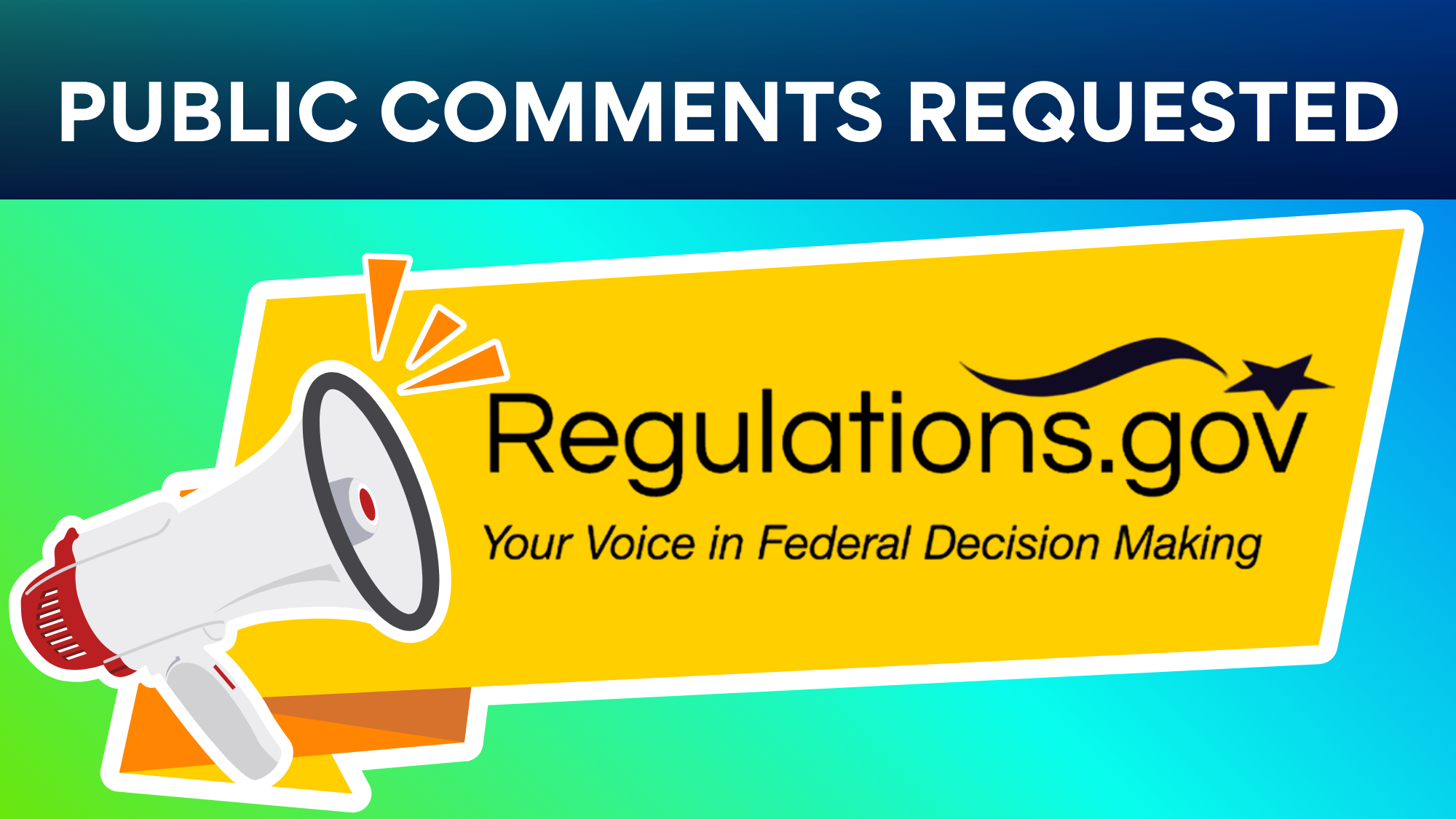 Article image with title text: public comments requested. Image is a megaphone next to the logo for Regulations.gov