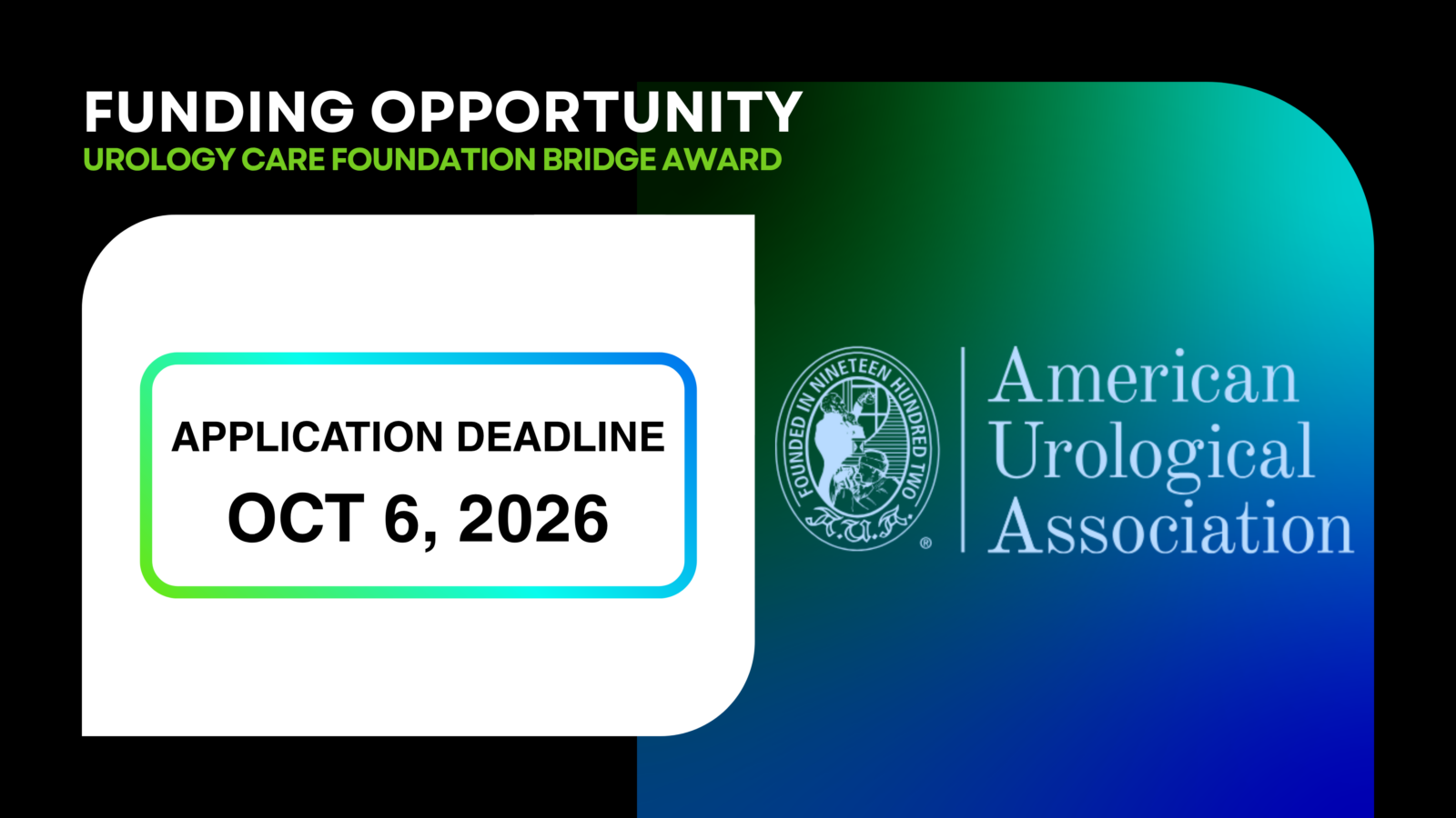 American Urological Association logo on a green blue gradient background. Text reads: "Urology Care Foundation Bridge Award. Application deadline October 6, 2026"