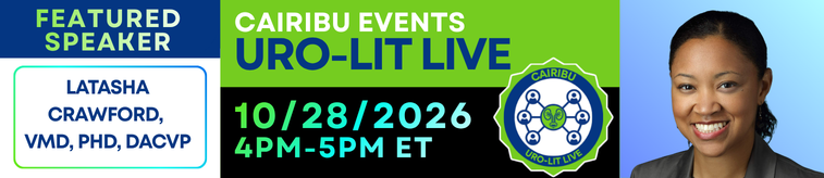 Text reads, "CAIRIBU Events - Uro-Lit Live. October 28, 2026, 4 to 5 pm Eastern Time. Featured speaker: LaTasha Crawford, VMD, PhD, DACVP." Dr. Crawford wears a blazer and smiles. CAIRIBU Uro-Lit Live logo is featured.