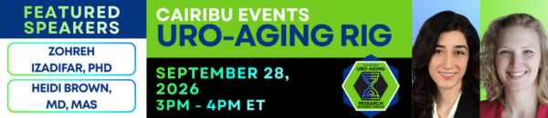 Text reads "CAIRIBU Events - Uro-Aging RIG. Featured speakers. Zohreh Izadifar, PhD and Heidi Brown, MD, MAS. September 28, 2026. 3 to 4 pm Eastern Time." Dr. Izadifar wears a black blazer over a white shirt and Dr. Brown wears a red blazer. CAIRIBU Uro-Aging RIG logo.